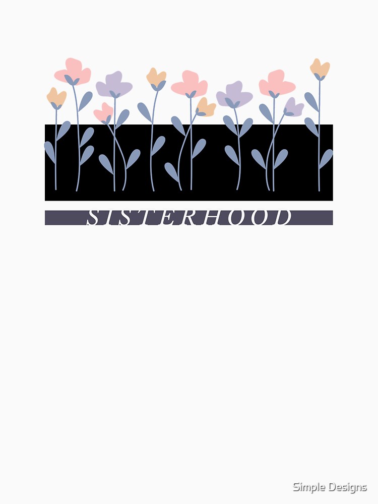 Sisterhood Flowers, Sister's Day Black by aivincible