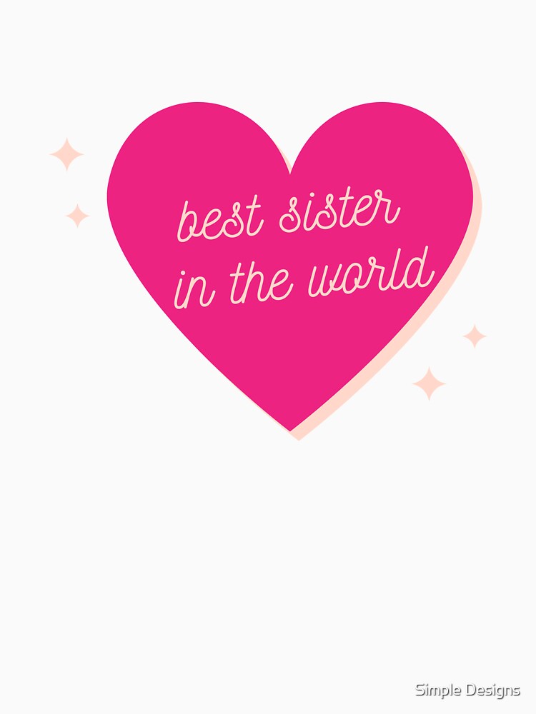 Best Sister In The World, Sister's Day by aivincible