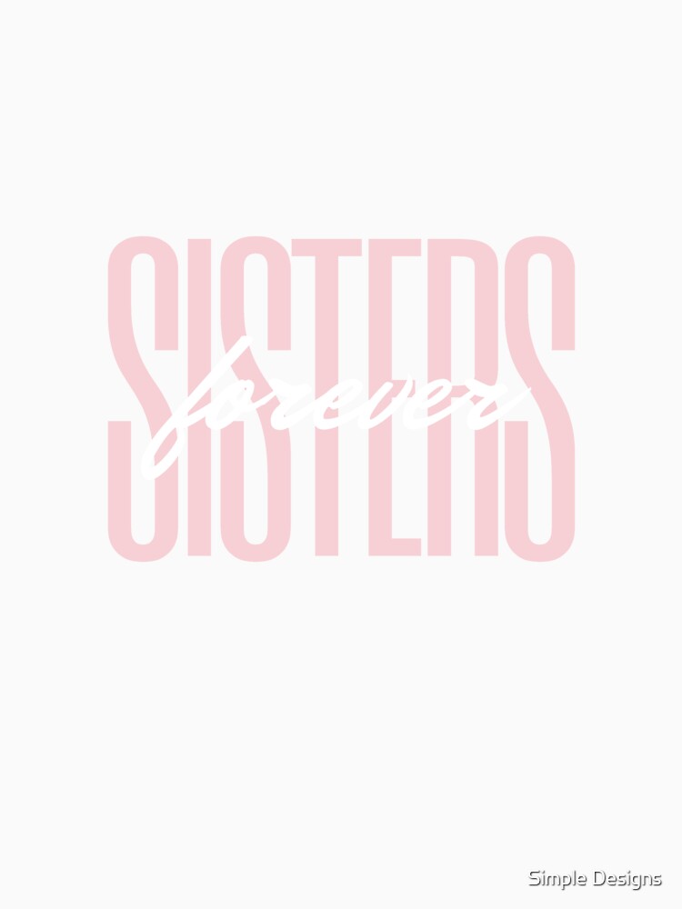 Sisters Forever Pink and White, Sister's Day by aivincible
