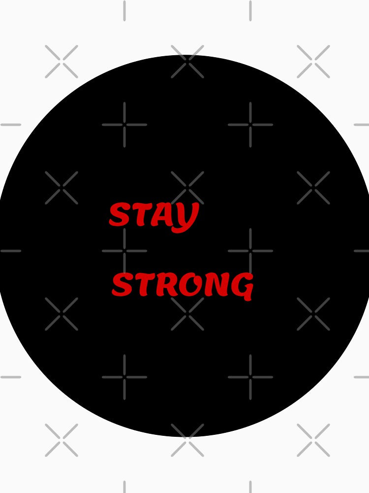 STAY strong by Jacob noro