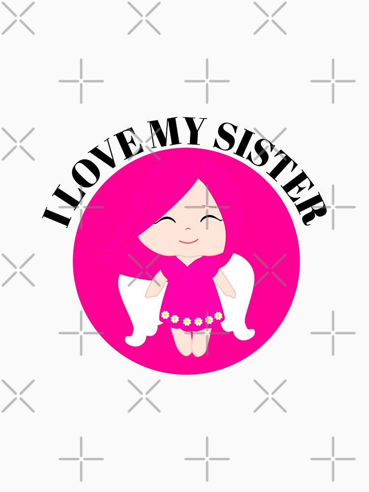 I Love My Sister Shirt - I Love My Sister tshirt - I Love My Sister t-shirt - I Love My Sister tee - I Love My Sister vest - Best Sister by happygiftideas