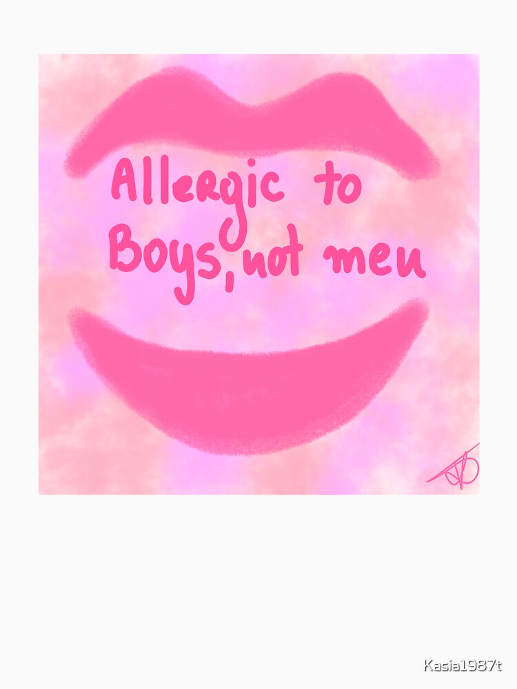 ALLERGIC TO boys , not Men by Kasia1987t