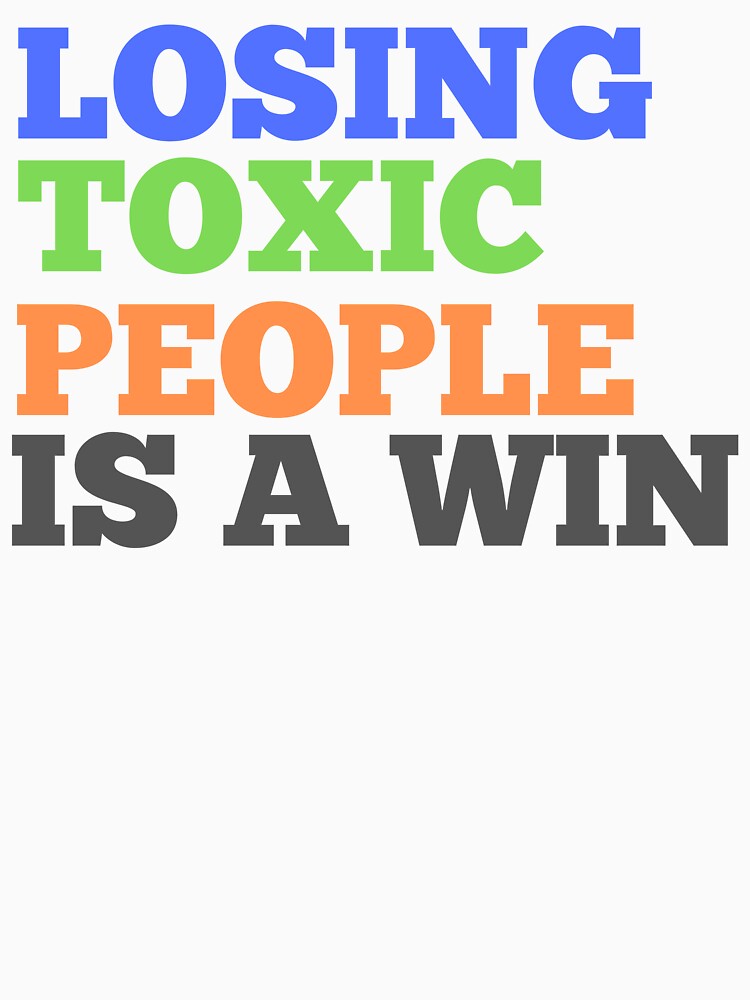 Losing Toxic People Is A Win Funny Vintage by tshirtistic
