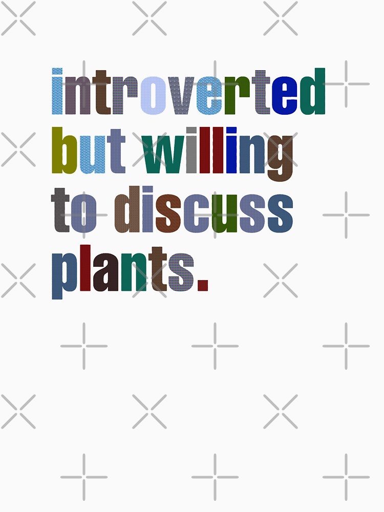 Copy of Introverted but willing to discuss plants - colorful letters by el000
