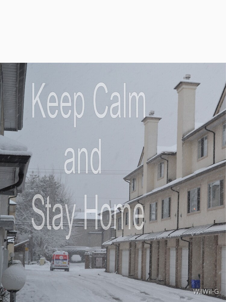 Keep Calm and Stay Home by WilWil-G