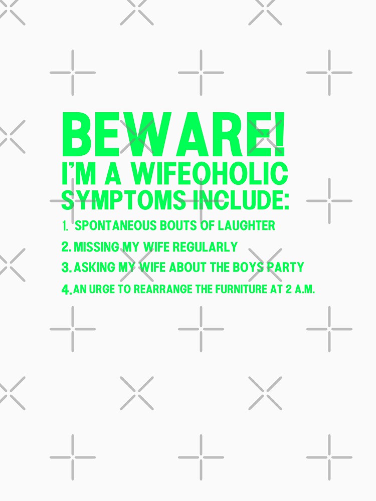 Beware I'm a Wifeoholic Funny Husband Typography Quote by thedazzlingmonk