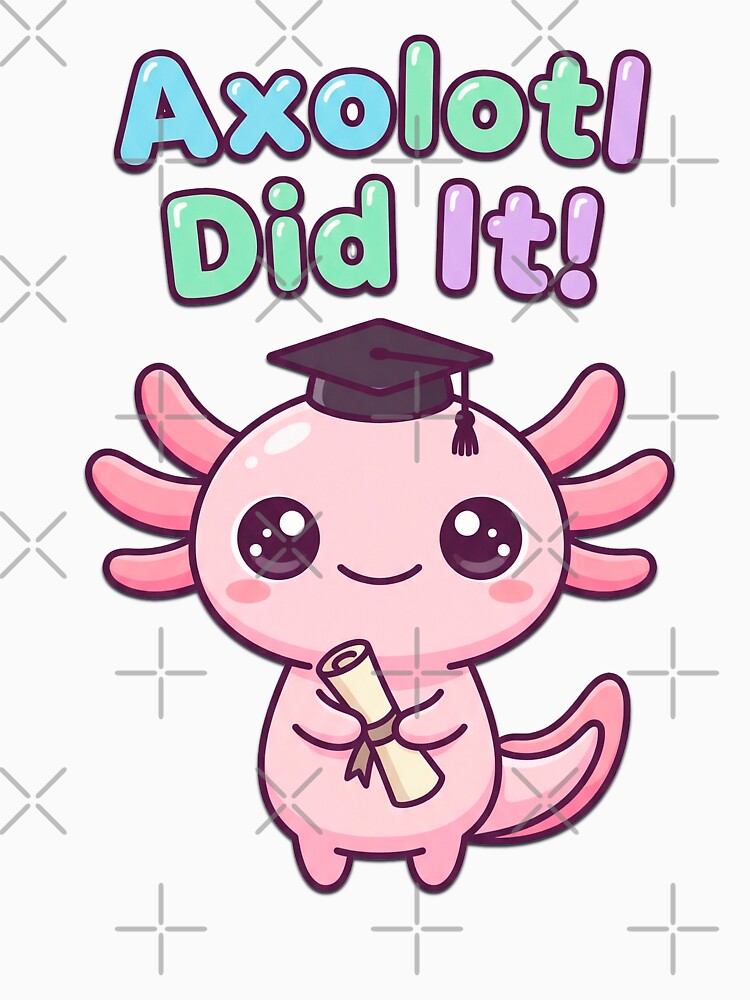 Axolotl Did It Graduation by Visual Dept.