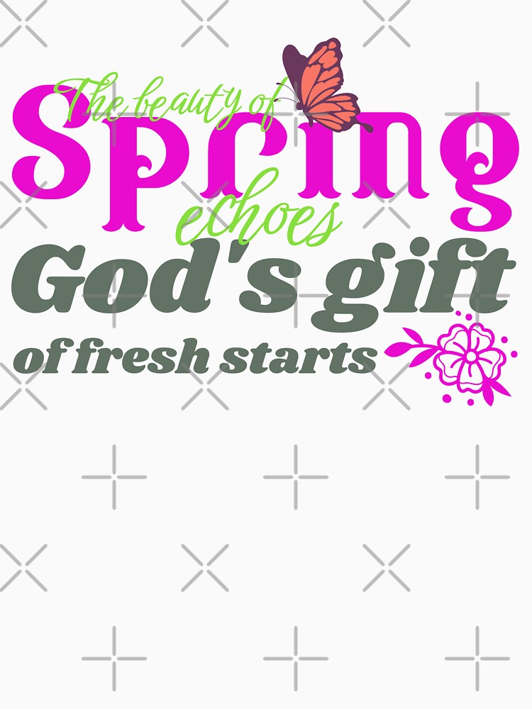 Beauty Of Spring Echoes God's Gift Of Fresh Starts Christian Faith Women by HeavenlyHuesStudio