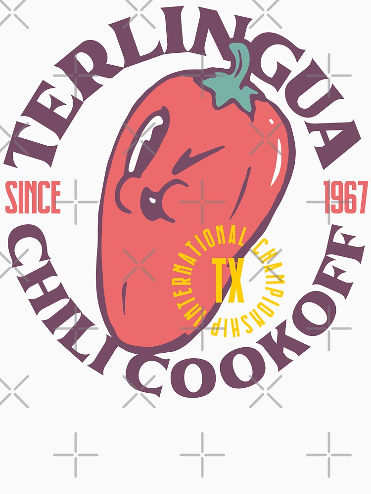 Terlingua Chili Cookoff | Annual Texas Chili International Championship Since 1967 | No Beans Professional Authentic Chili Sauce Beef Summer | Ghost Town by Any Color Designs