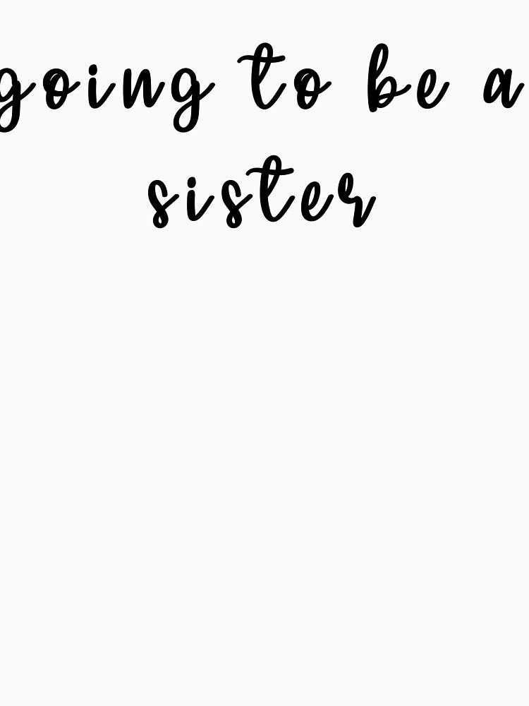 I'm going to be a big sister by KAFDESIGN