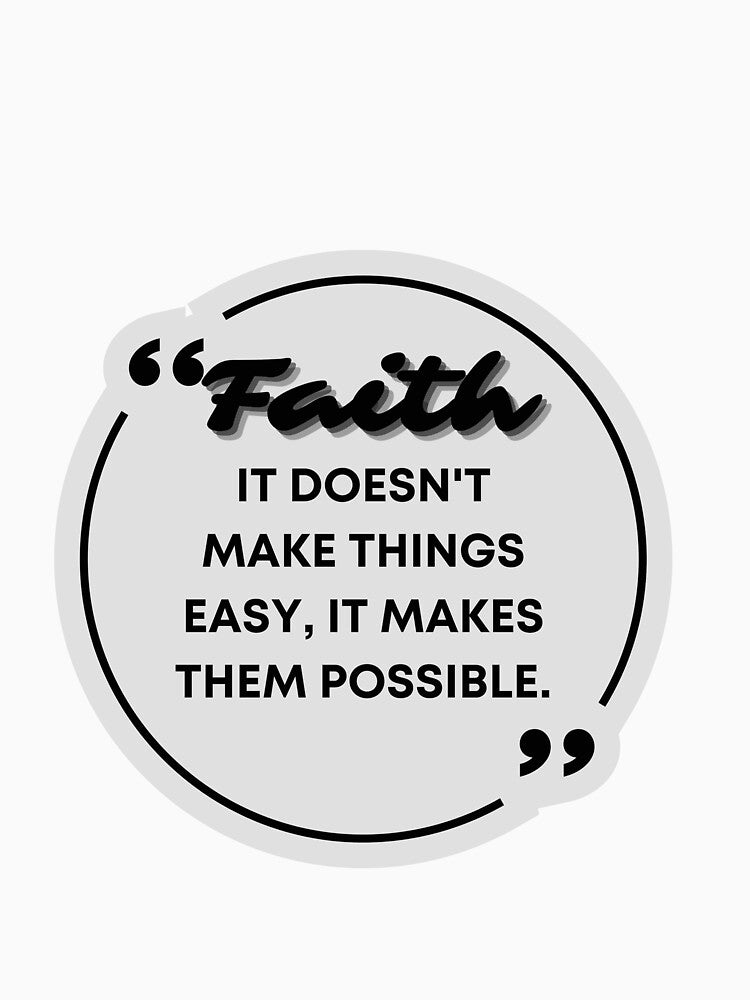 faith it doesn't make things easy, it makes them possible- quote- positive quote- quotes by Alexa5454