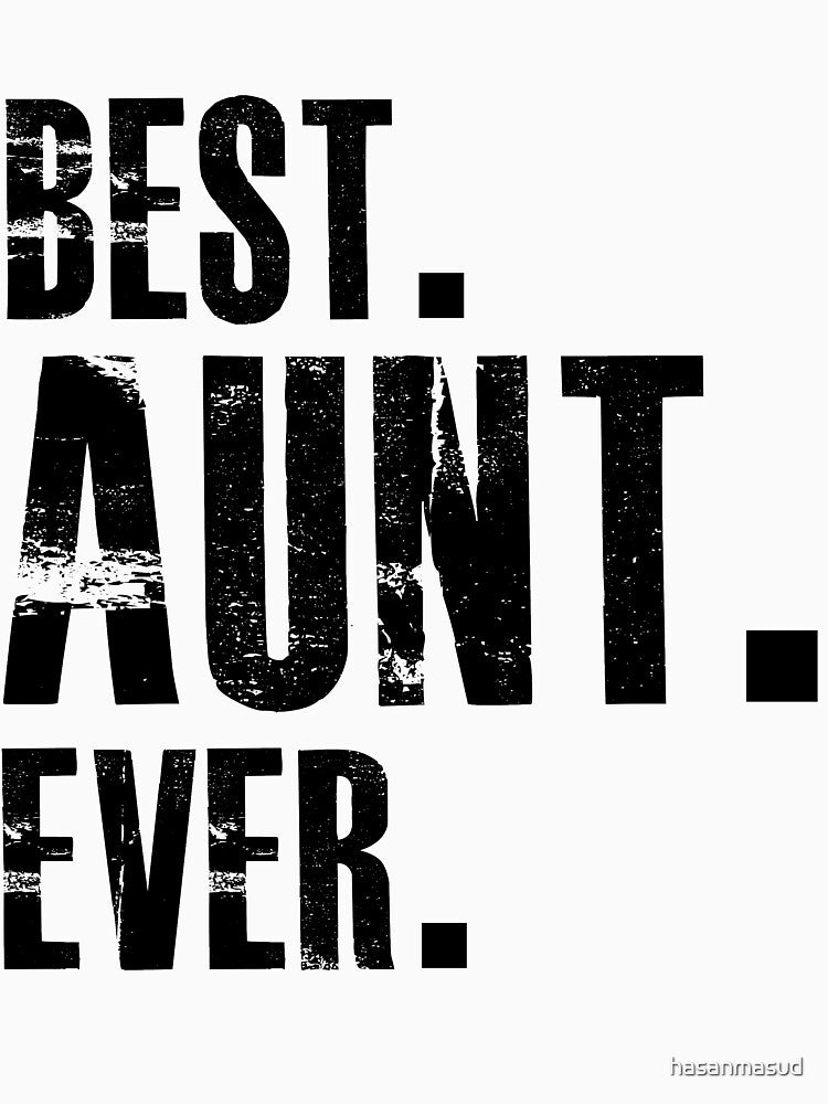 Best Aunt Ever by hasanmasud