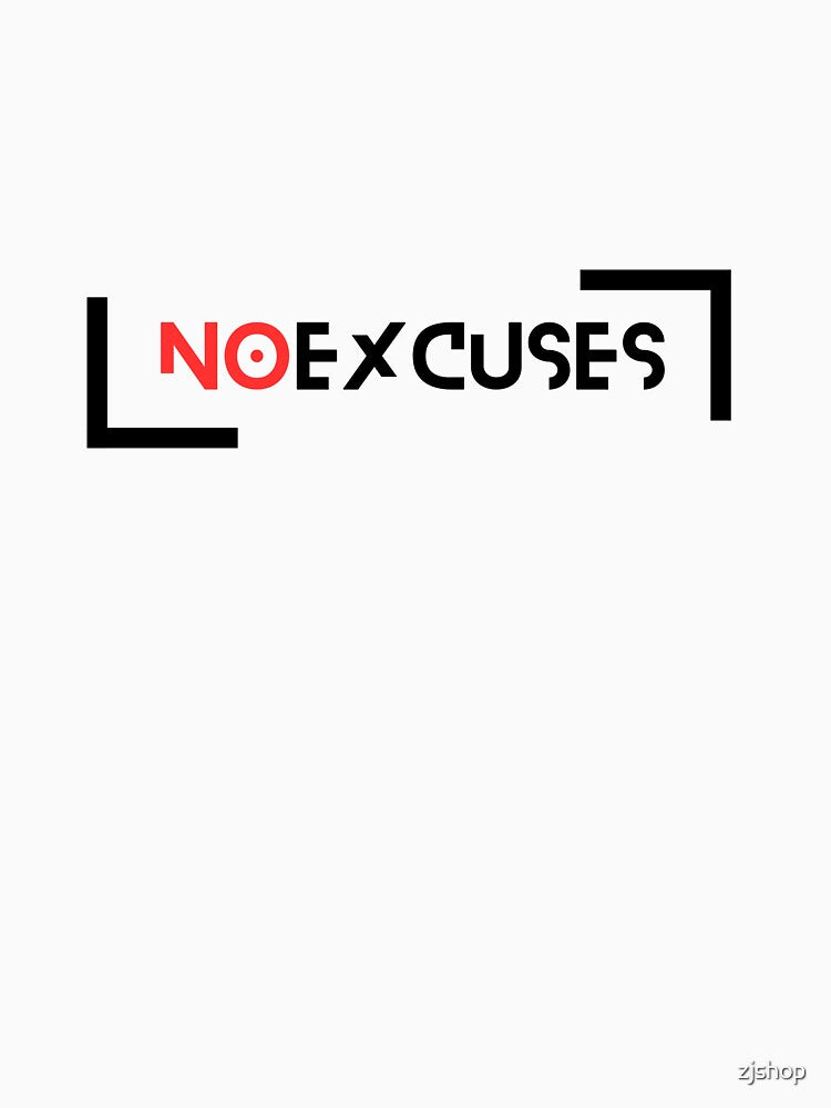 No excuses 1 by zjshop