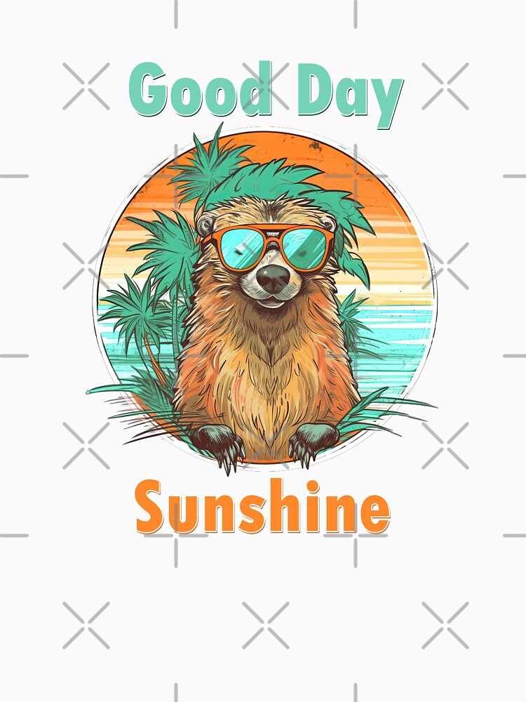 Good day sunshine Beaver Otter by TeePulseMania