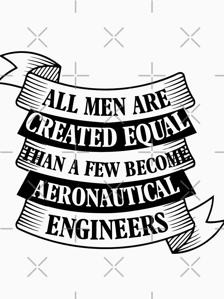 all men are created equal then a few become aeronautical engineers by Adhiambo
