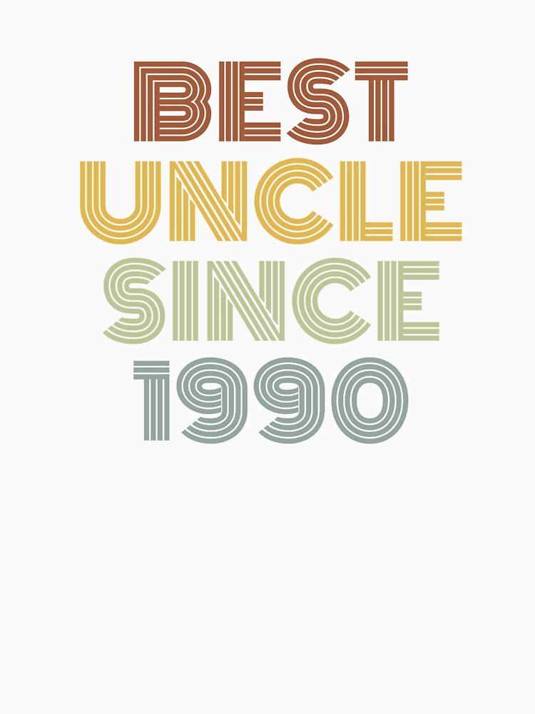 Best Uncle Since 1990 by Vanover Designs