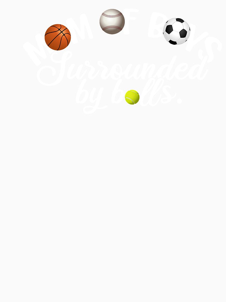 Mom Of Boys, Surrounded By Balls, Funny Mom Gift by FuntasticDez