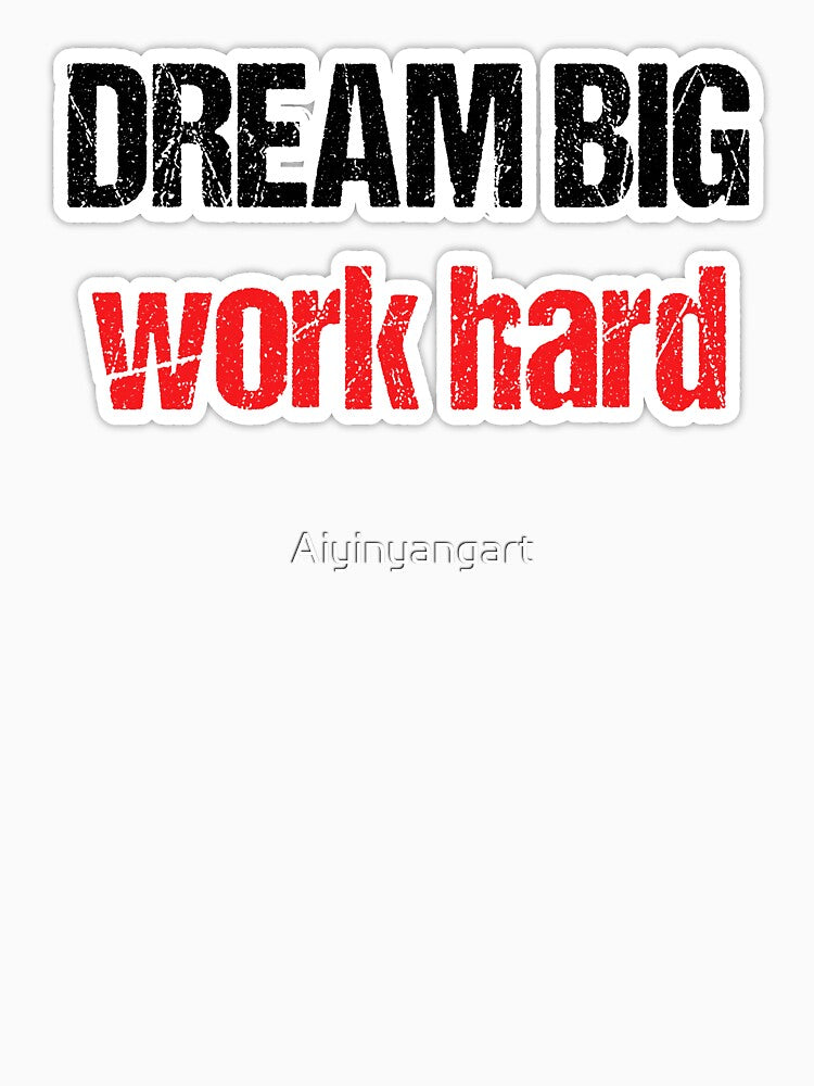 dream big, work hard by Aiyinyangart