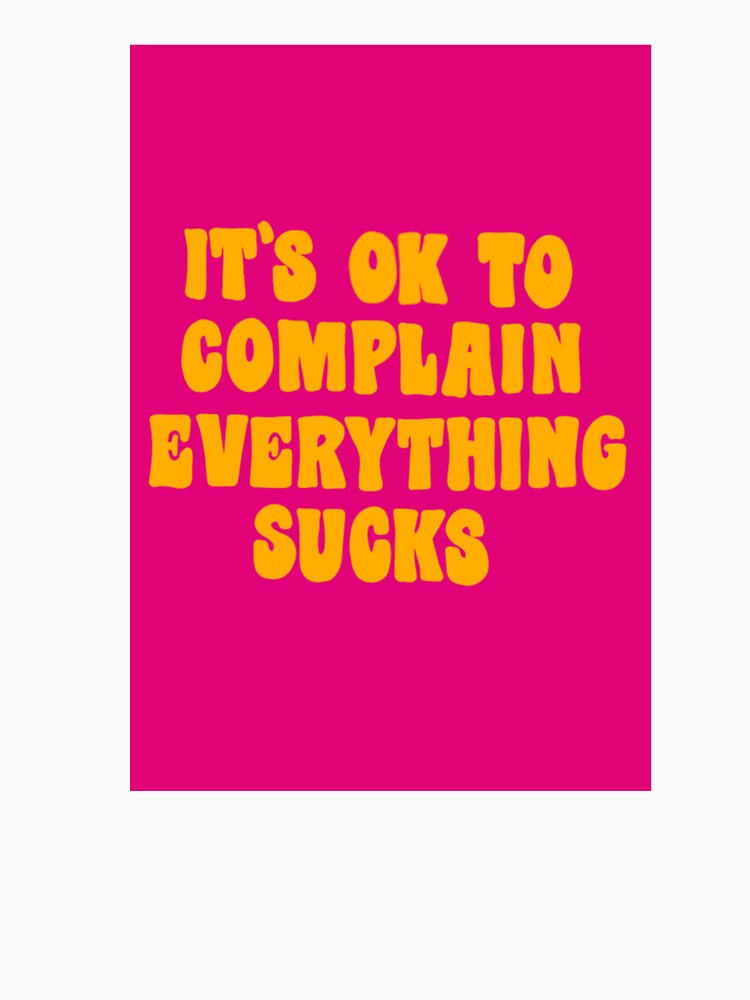 It's ok to complain by storiechardin