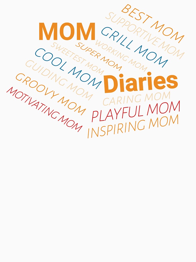 Mom Diaries | Word Cloud Tribute to Every Kind of Mom by Abibless1998
