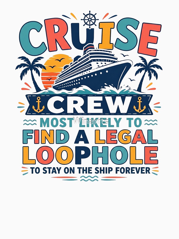 Most Likely to Find a Legal Loophole to Stay on the Ship Forever – Funny Family Cruise Crew Matching Lawyer Vacation by Winarrts