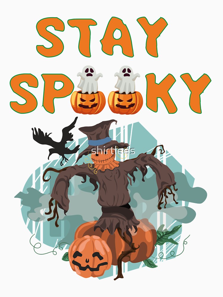 Stay Spooky halloween by shirtlees