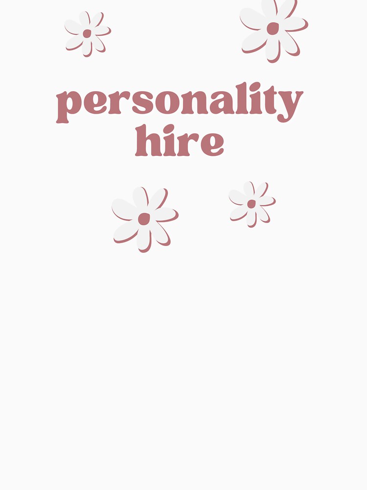 Personality Hire by Bluebasincraft
