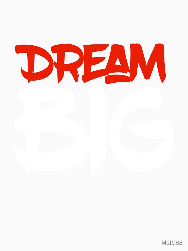 Dream big by Md1982
