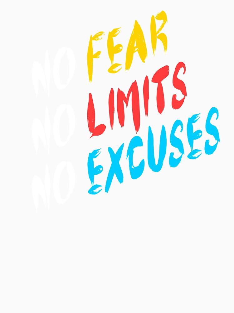 No fear No Limits No Excuses by Aleksey888
