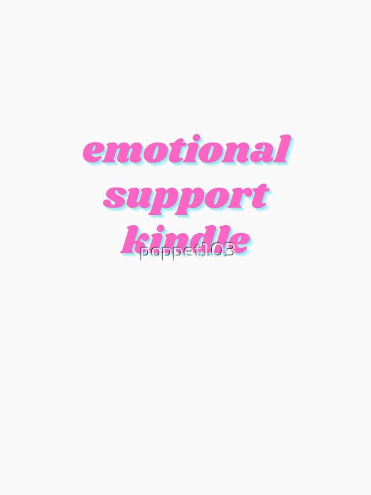 Emotional Support Kindle by poppet103
