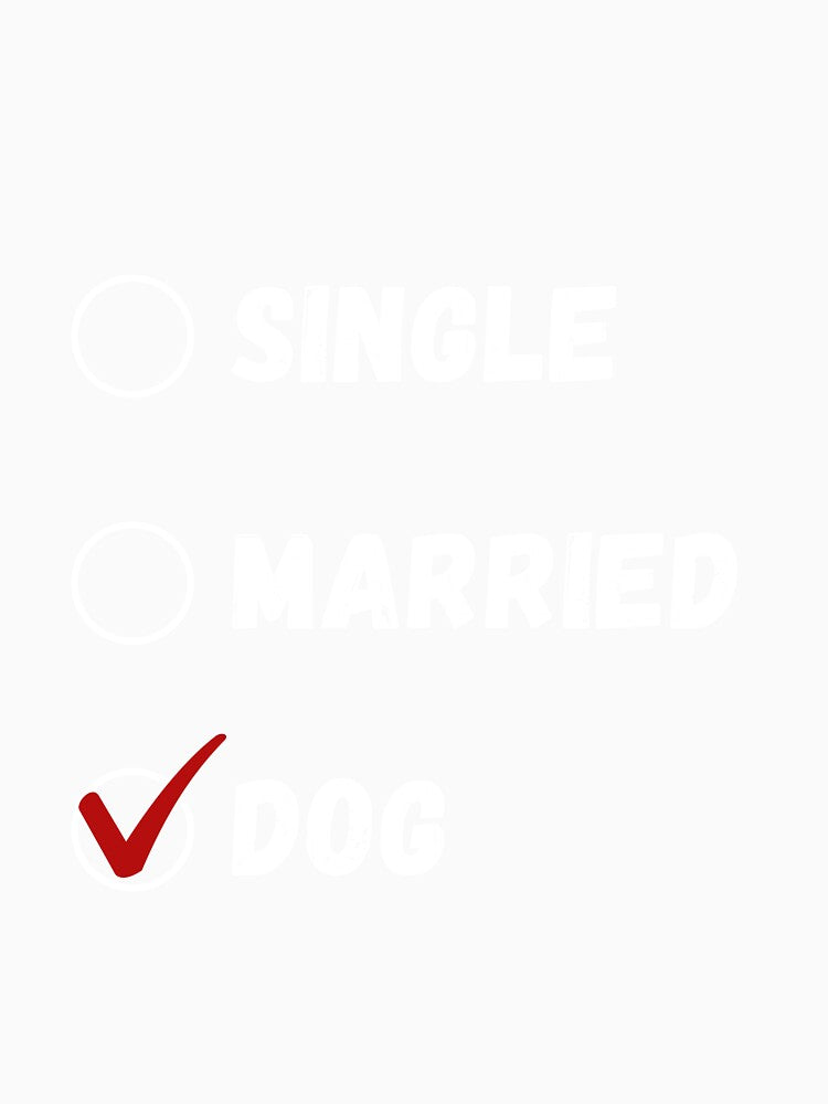 Single Married Dog, Dog Lover Shirt by Sleepy Cat Design