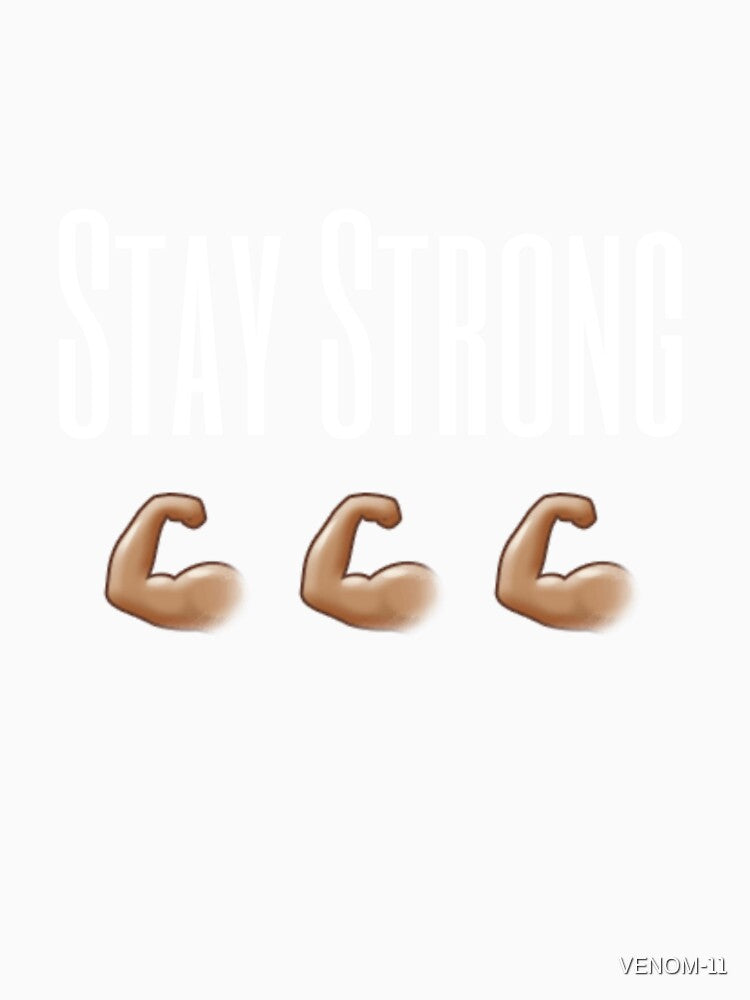 Stay Strong by VENOM-11