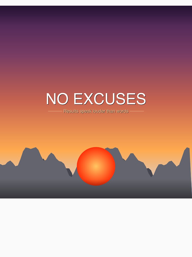 No Excuses by InnerCompassCo