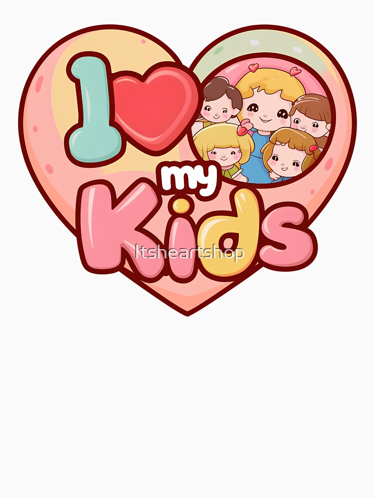 I Love My Kids by Itsheartshop