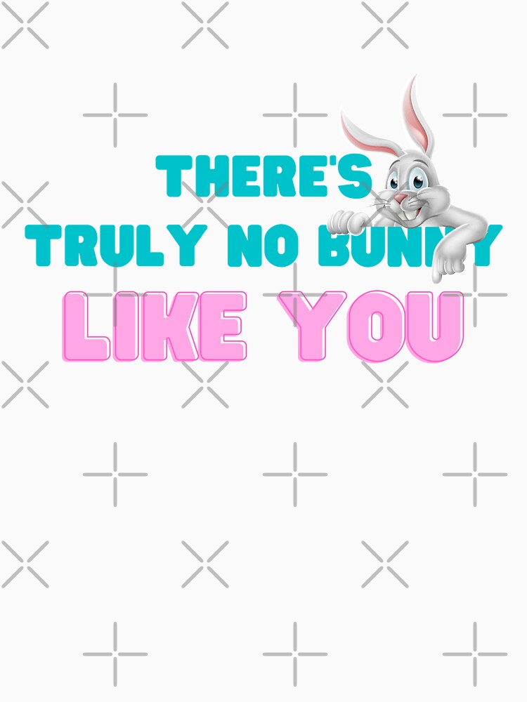 There's no bunny like you by CoolHippoQuotes