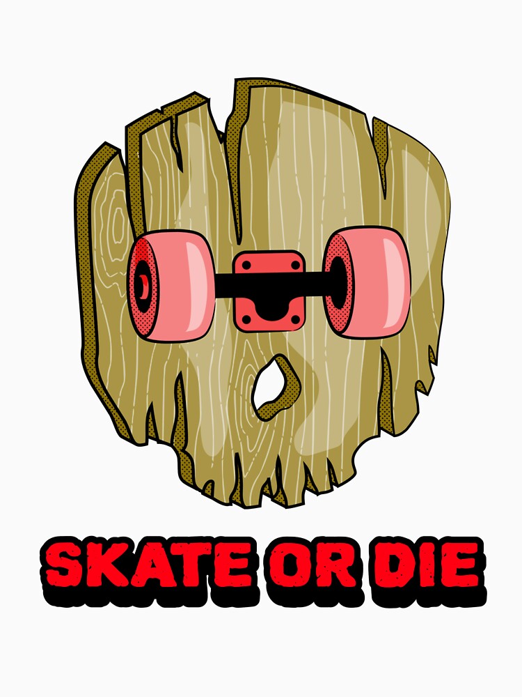 skate or die by bb-tees-by-mlee