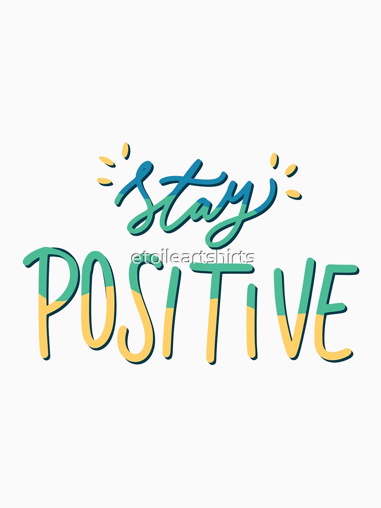 Stay positive Essential Sticker by etoileartshirts