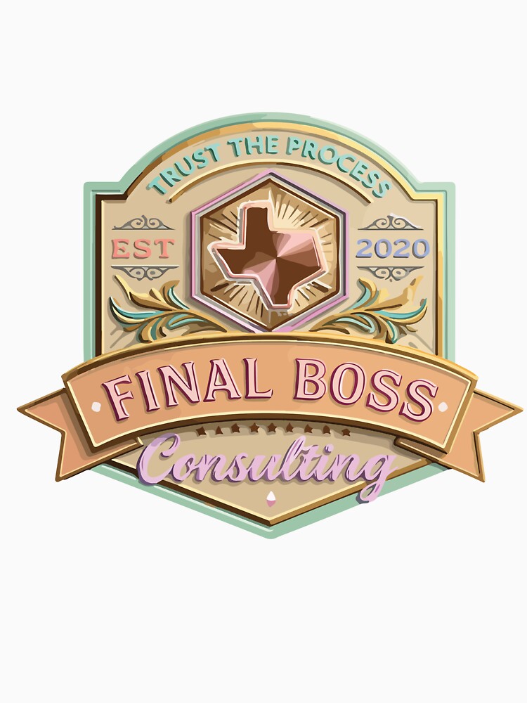 Final Boss Consulting Trust The Process Texas Faith Humor by kiralynstration