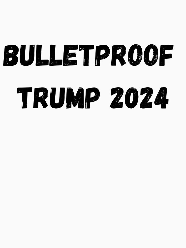 Bulletproof trump 2024 by SmileshareShop