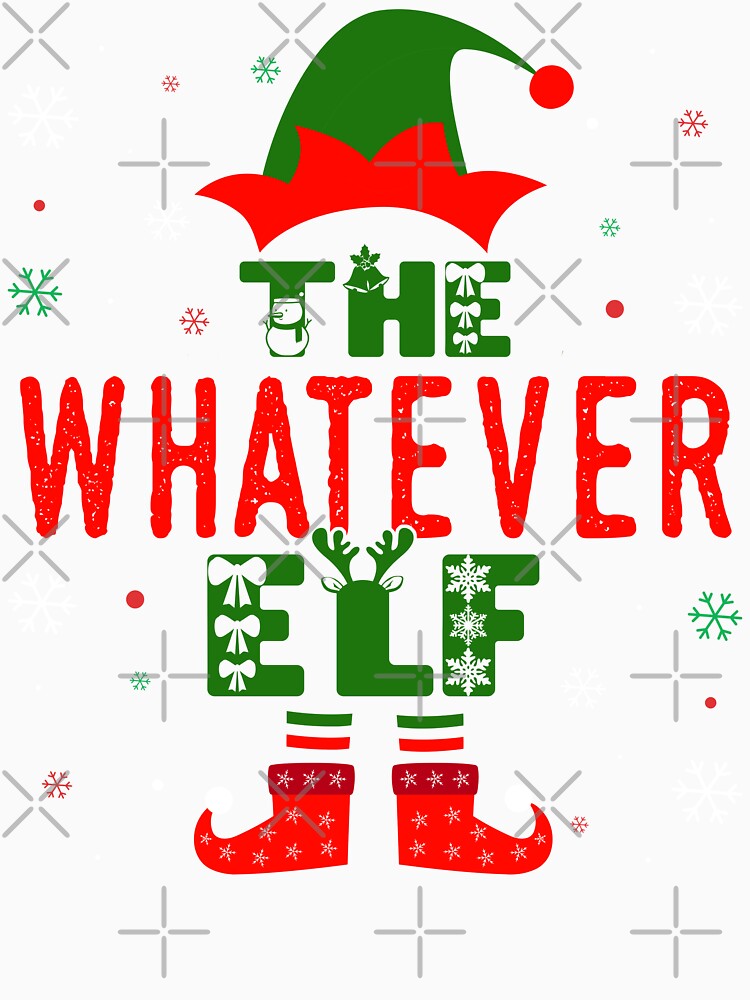 Family Christmas Matching Squad Outfit Elf Funny Whatever by artworkbyrihen