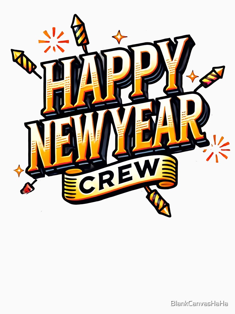 Happy New Year Crew Shirt – Festive Fireworks Celebration Design by BlankCanvasHaHa