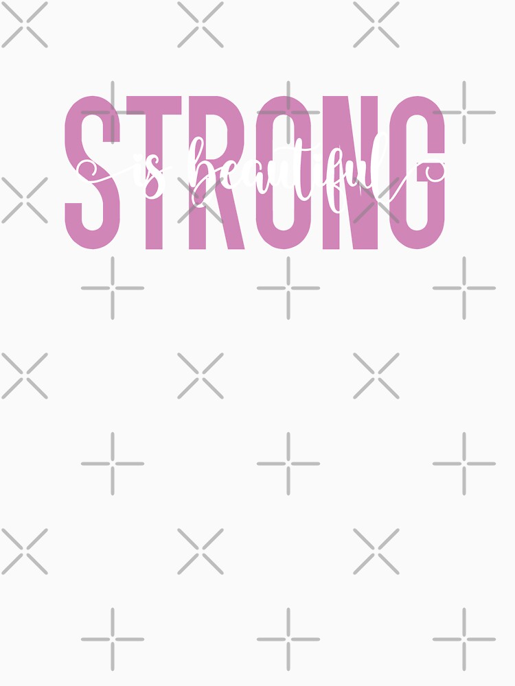 Strong is Beautiful by SpringMoonPress