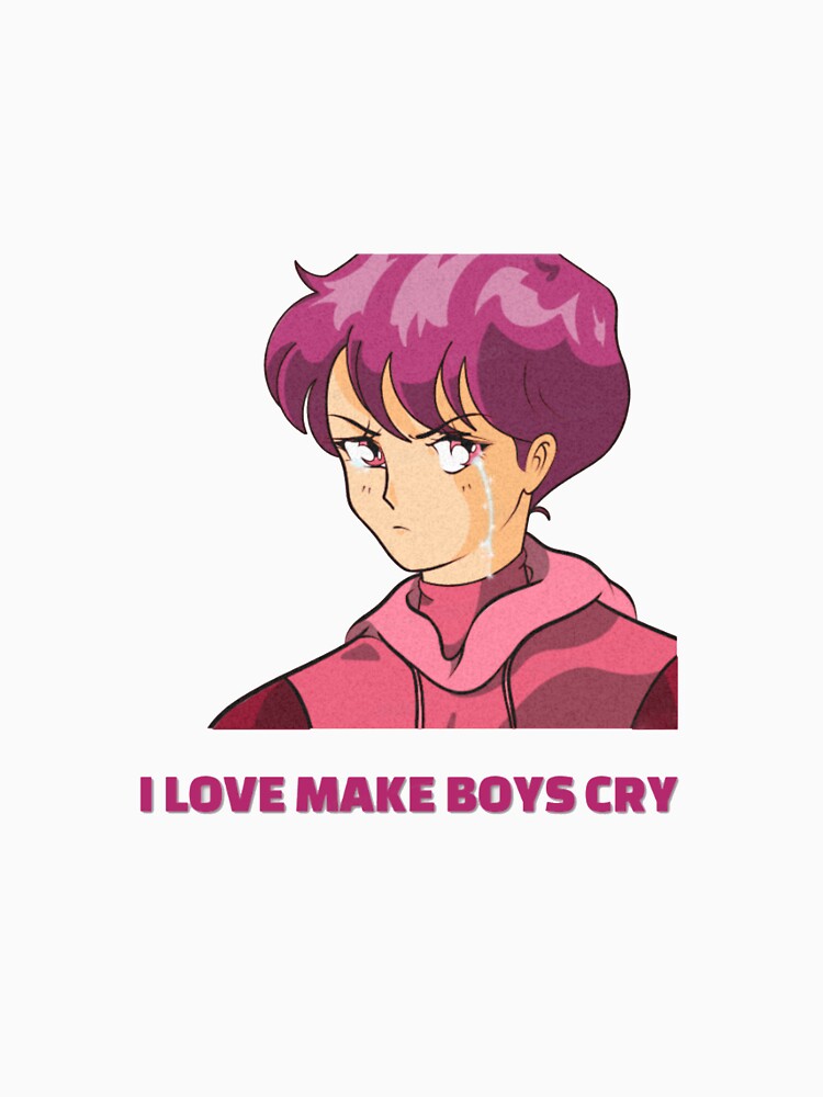 I love make boys cry by DesginTrend