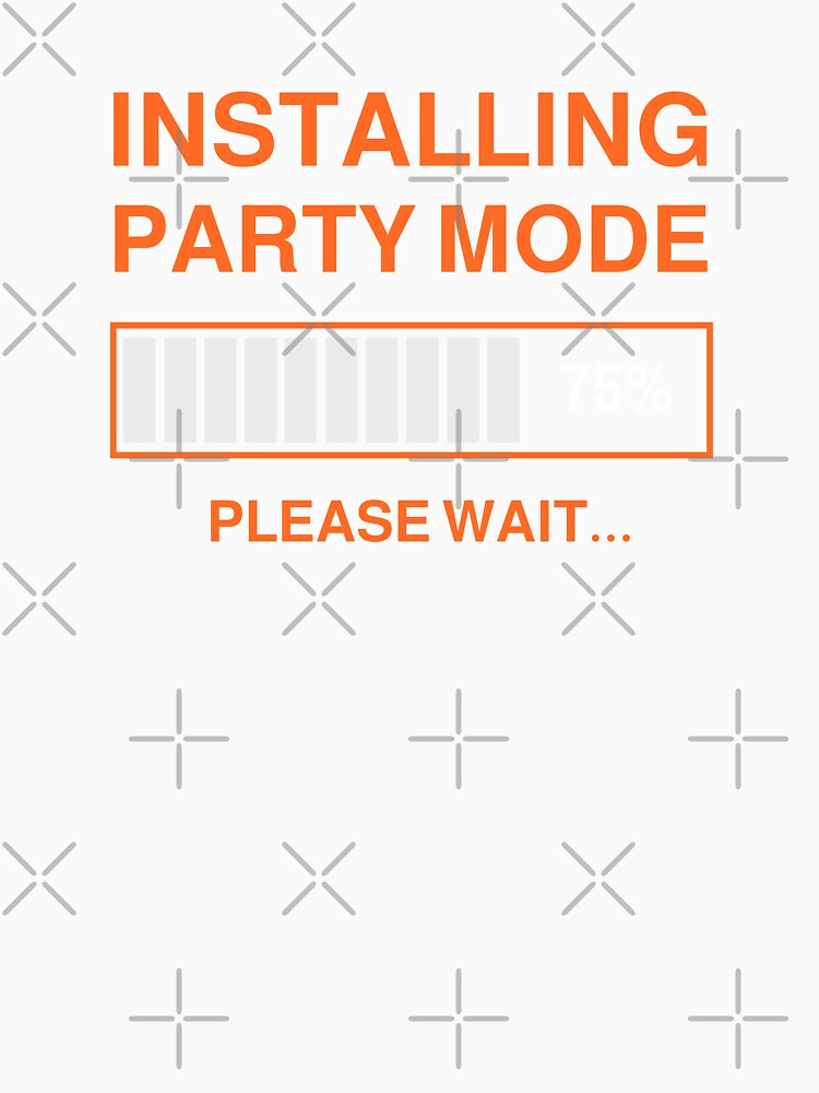 INSTALLING PARTY MODE by WeirdFlexMob