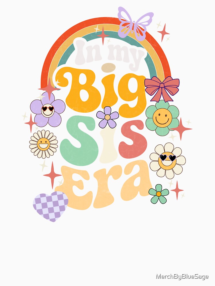 Big Sis Era, Big Sister Era, New Sister Gift Idea, Sister Gift, Proud Sister by MerchByBlueSage