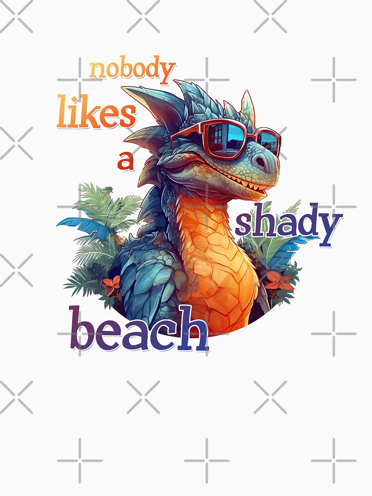 Nobody likes a shady beach. Dragon with sunglasses by TeePulseMania