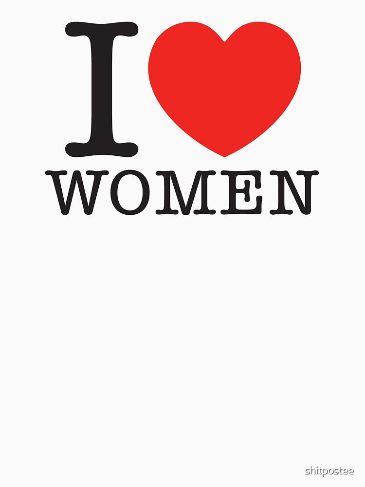 I Love Women by shitpostee