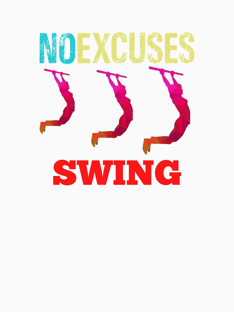No Excuses Swing by Desiznn