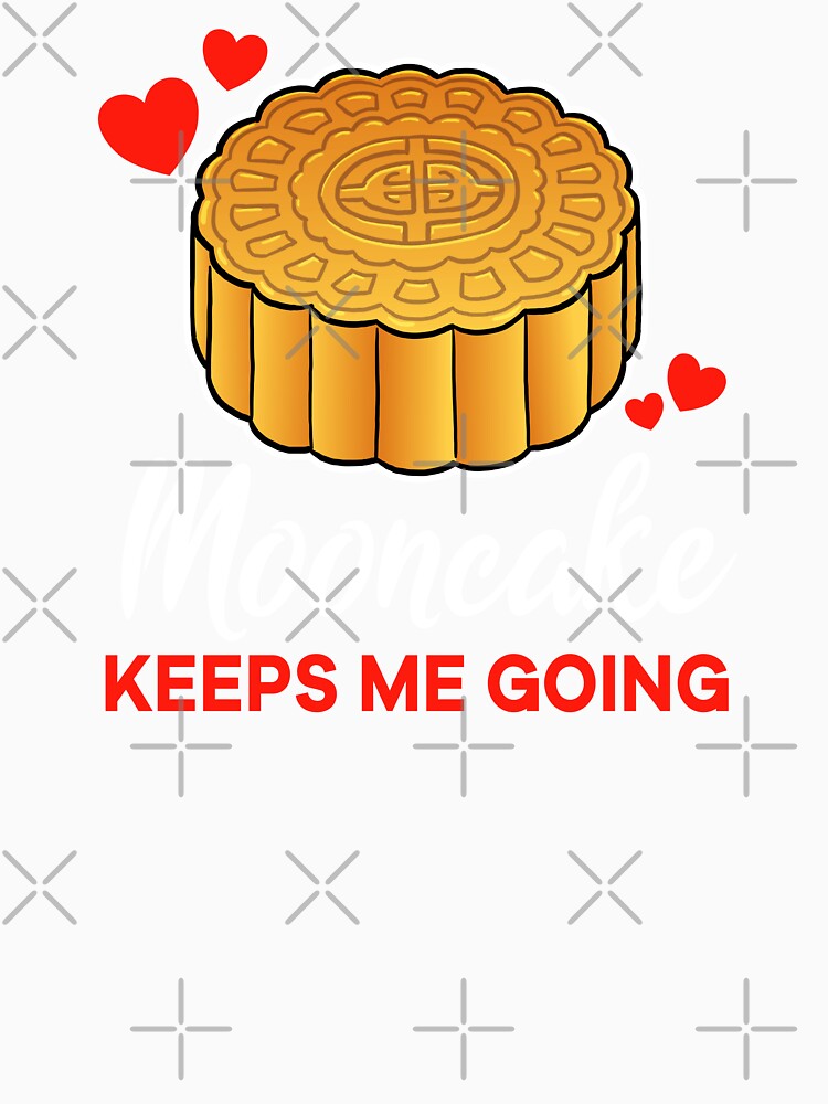 Mooncake keeps me going saying by jonmlam