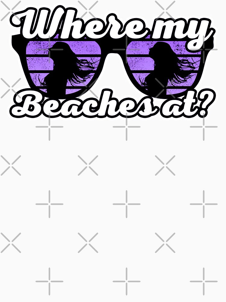 Where my Beaches at by FNStuff